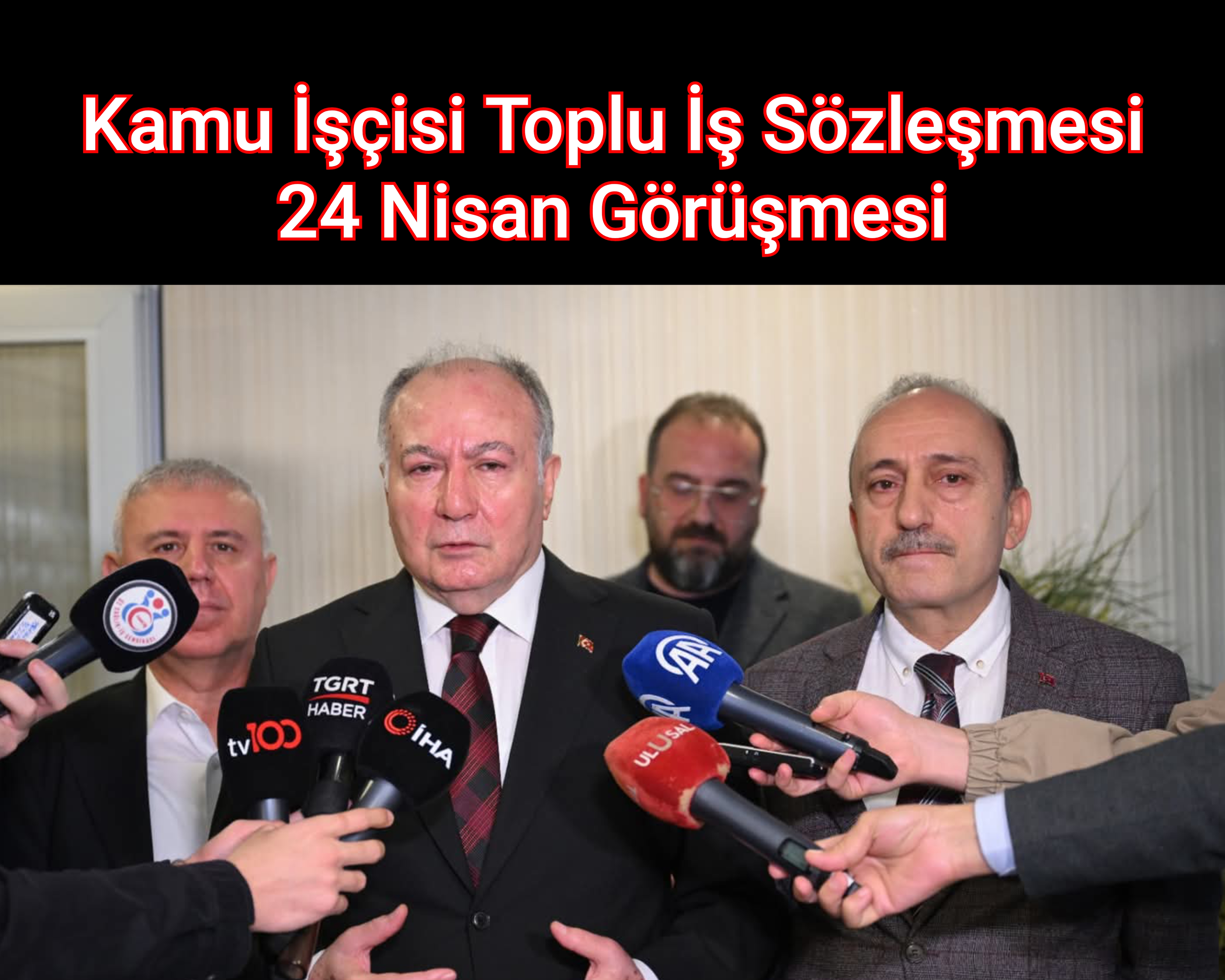 Kamu İşçisi Toplu İş Sözleşmesi 24 Nisan Görüşmesi