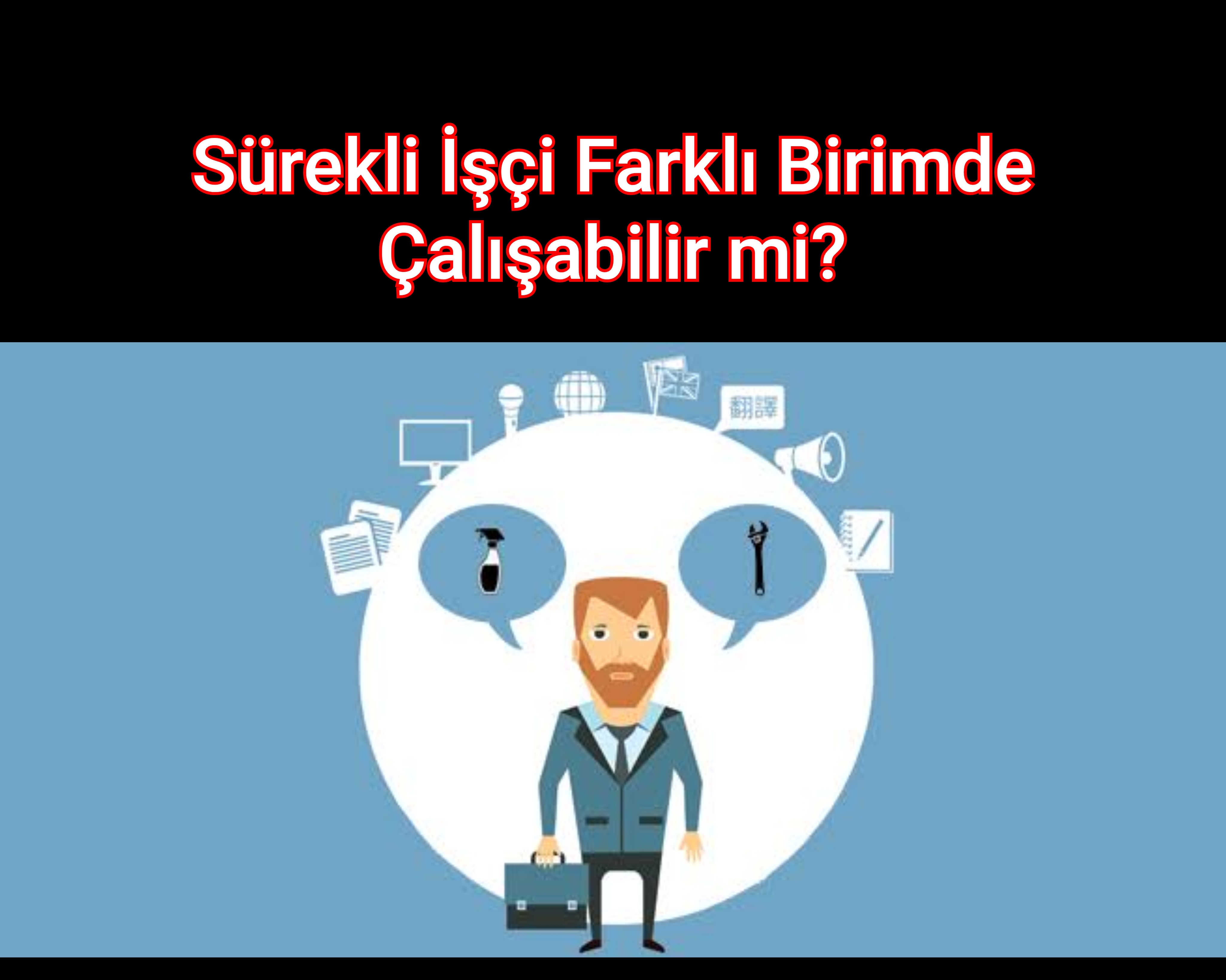 Sürekli İşçi Farklı Birimde Çalışabilir mi?