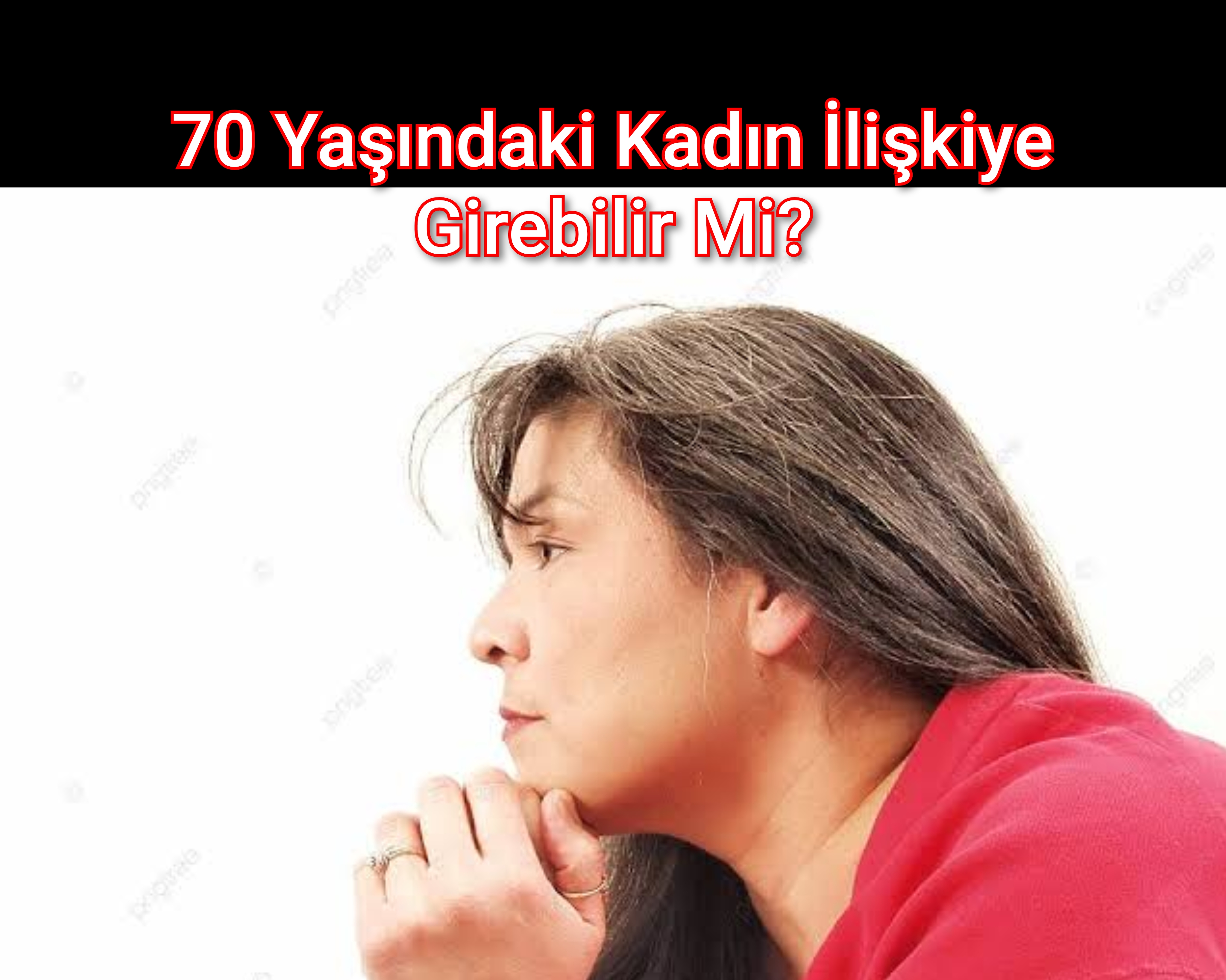 70 Yaşındaki Kadın İlişkiye Girebilir Mi?