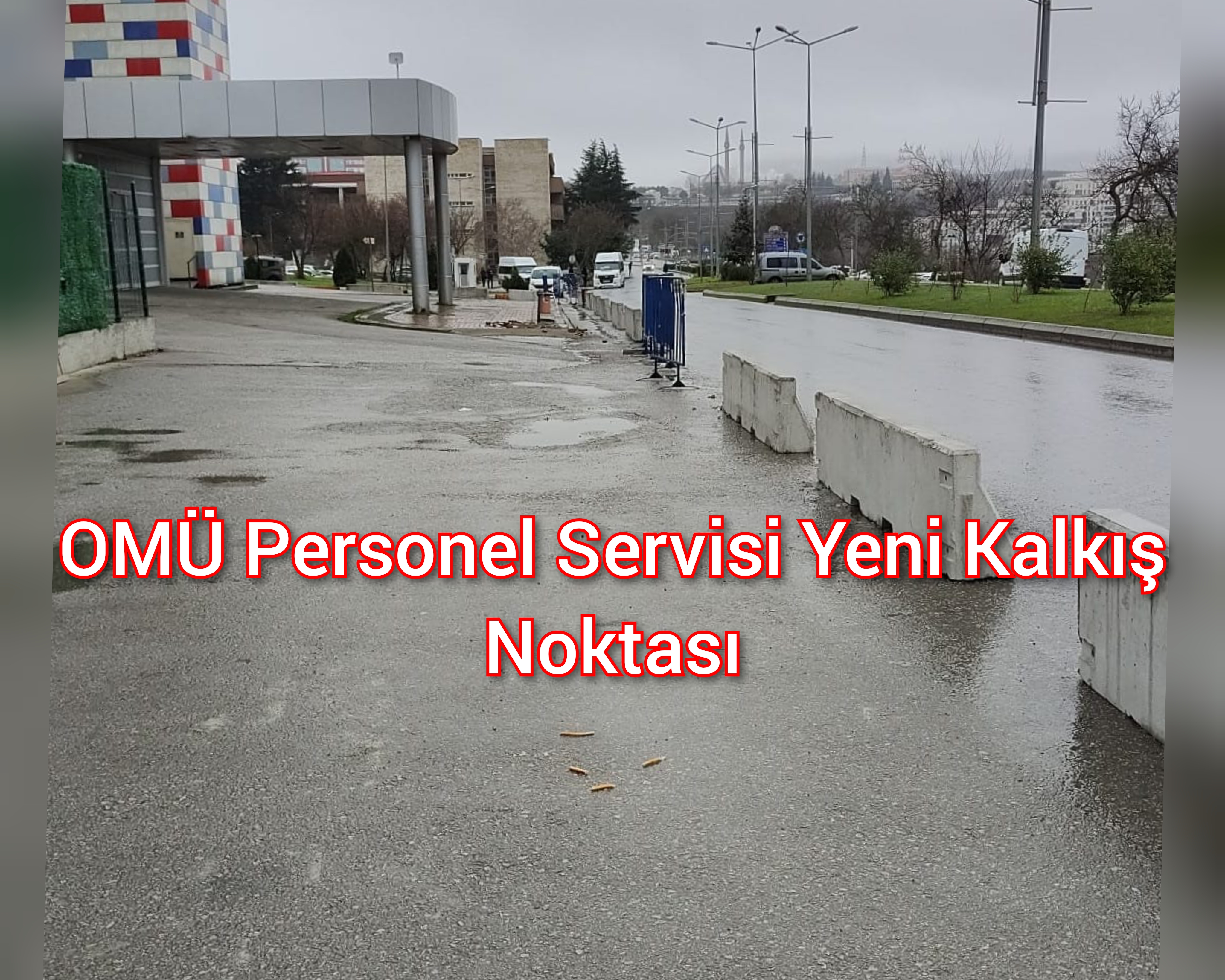 OMÜ Personel Servisi Yeni Kalkış Noktası