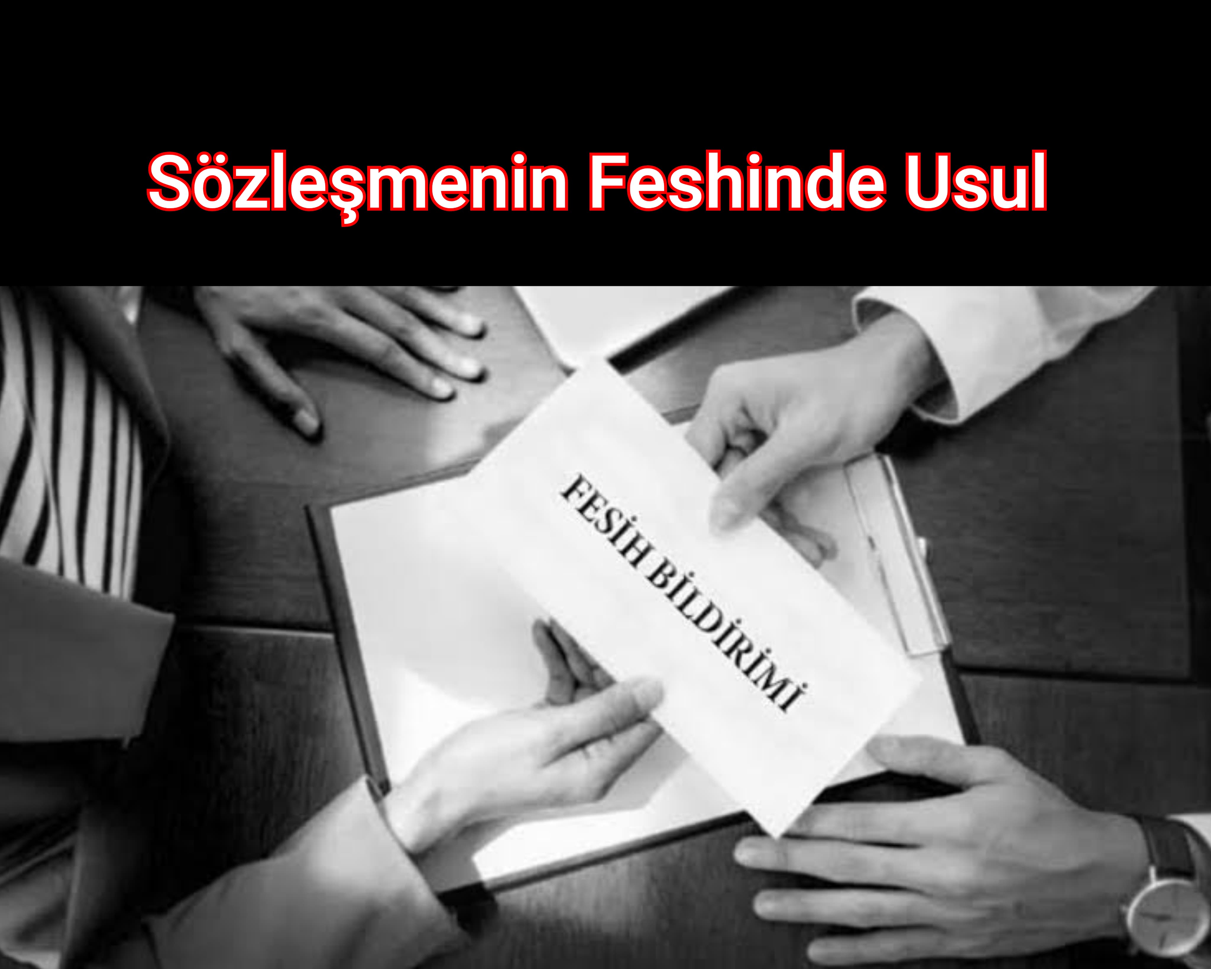Sözleşmenin Feshinde Usul