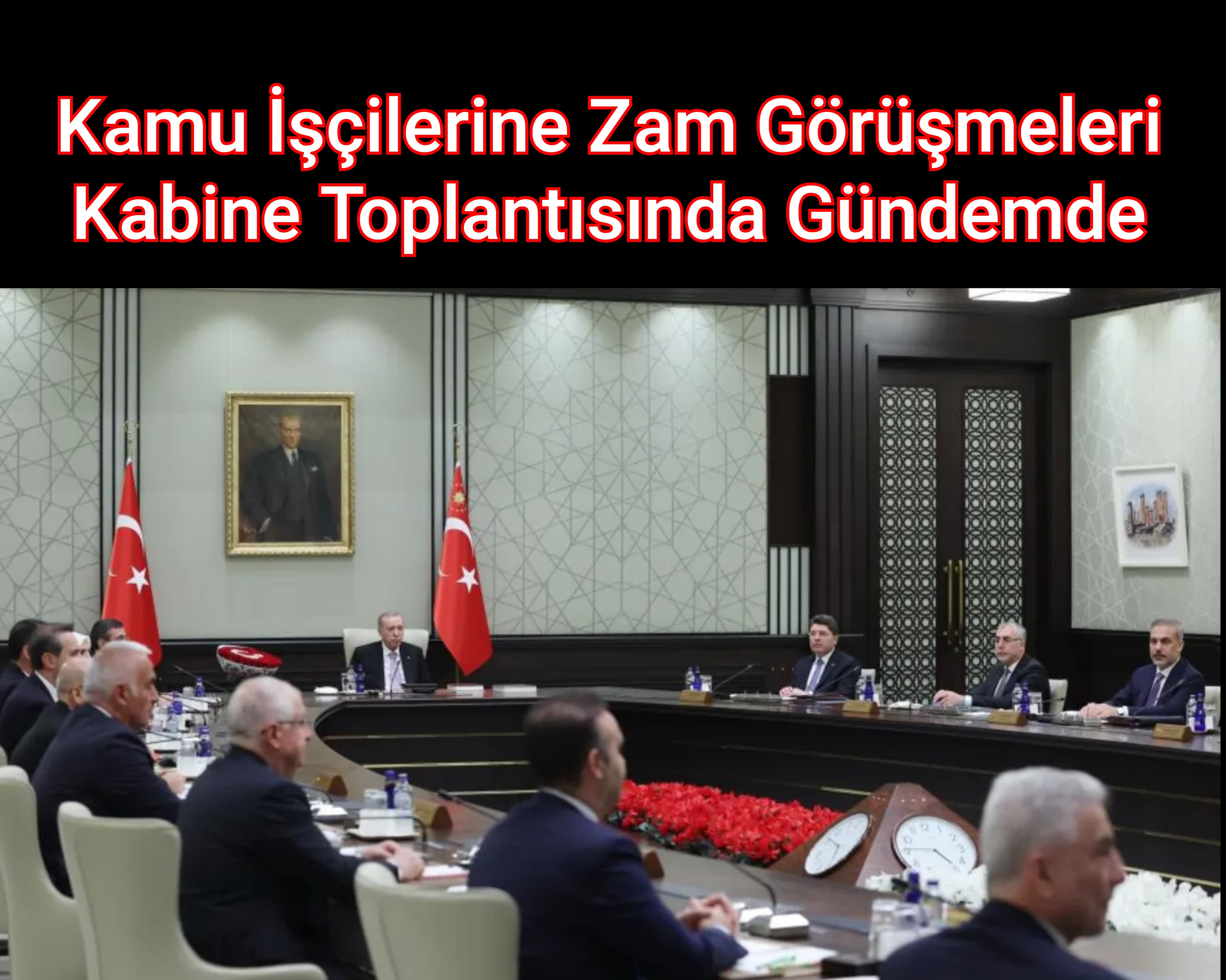Kamu İşçilerine Zam Görüşmeleri Kabine Toplantısında Gündemde