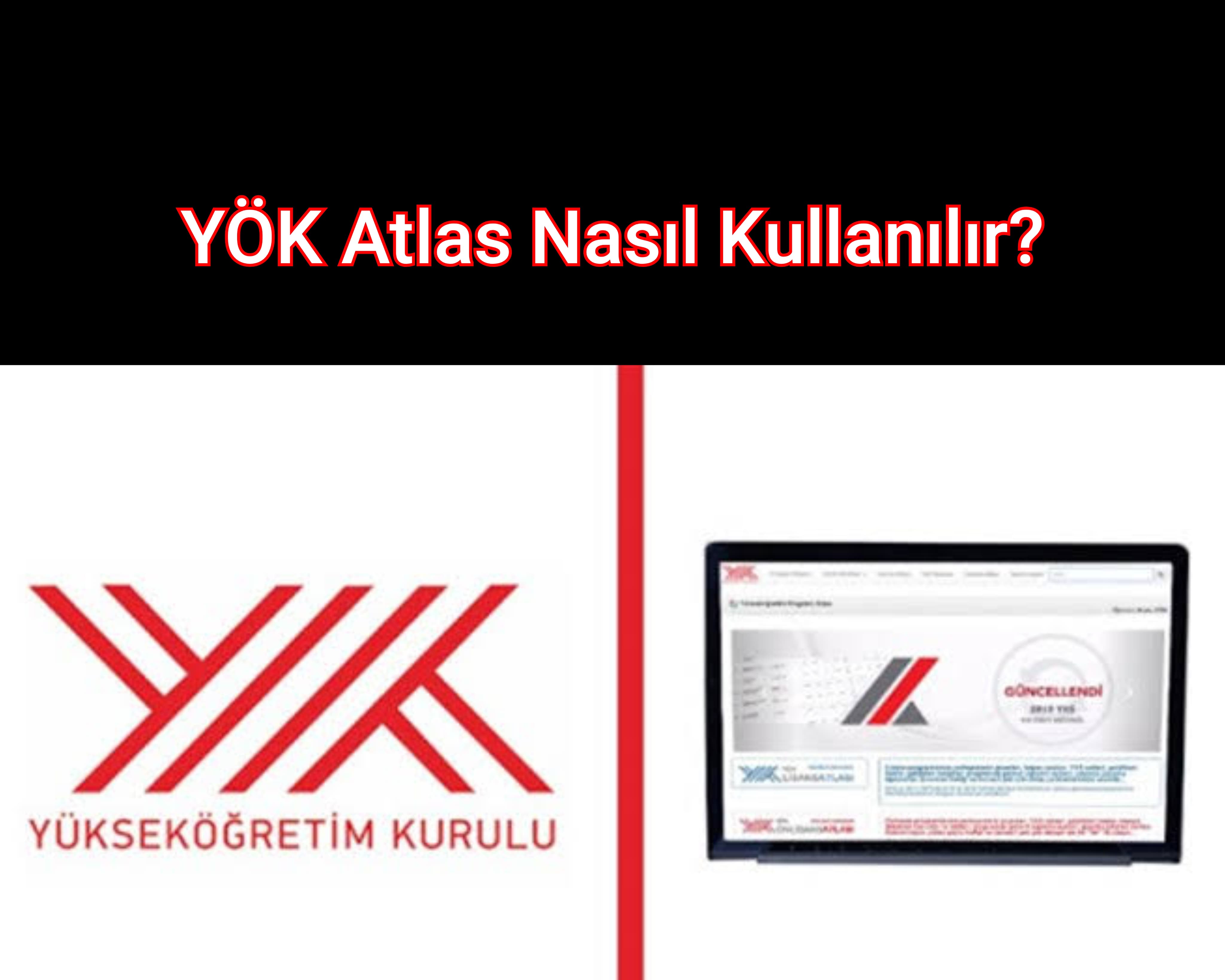 YÖK Atlas Nasıl Kullanılır?