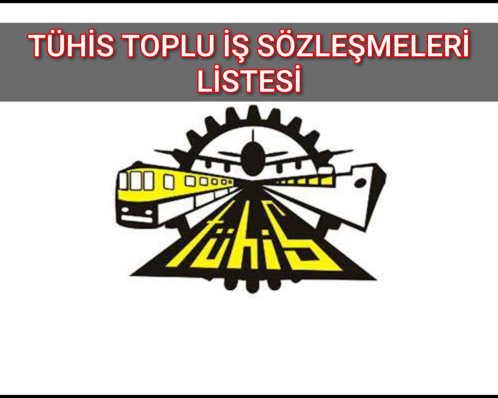 TÜHİS TOPLU İŞ SÖZLEŞMELERİ LİSTESİ