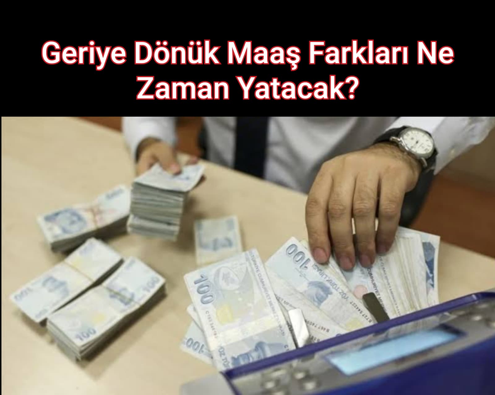 Geriye Dönük Maaş Farkları Ne Zaman Yatacak?