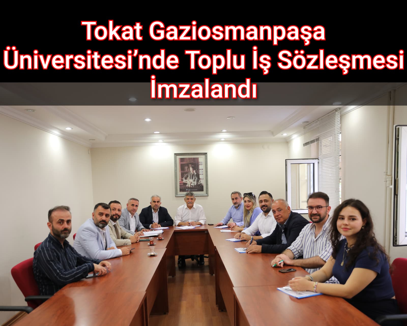 Tokat Gaziosmanpaşa Üniversitesi’nde Toplu İş Sözleşmesi İmzalandı 