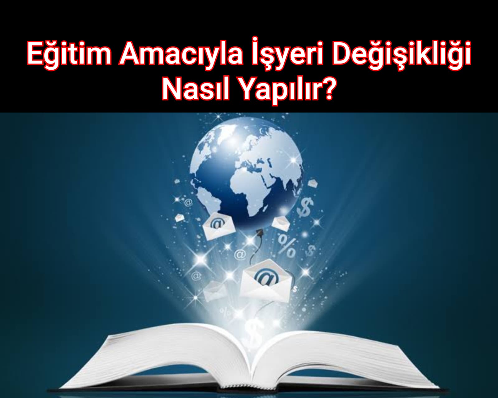 Eğitim Amacıyla İşyeri Değişikliği Nasıl Yapılır?