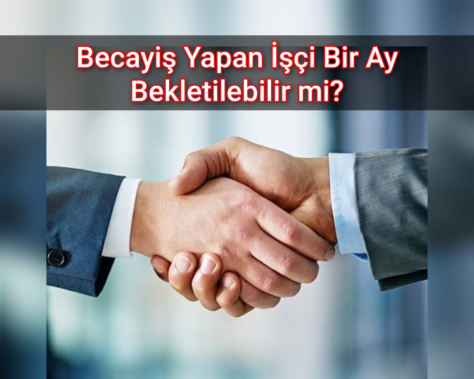 Becayiş Yapan İşçi Bir Ay Bekletilebilir mi? 