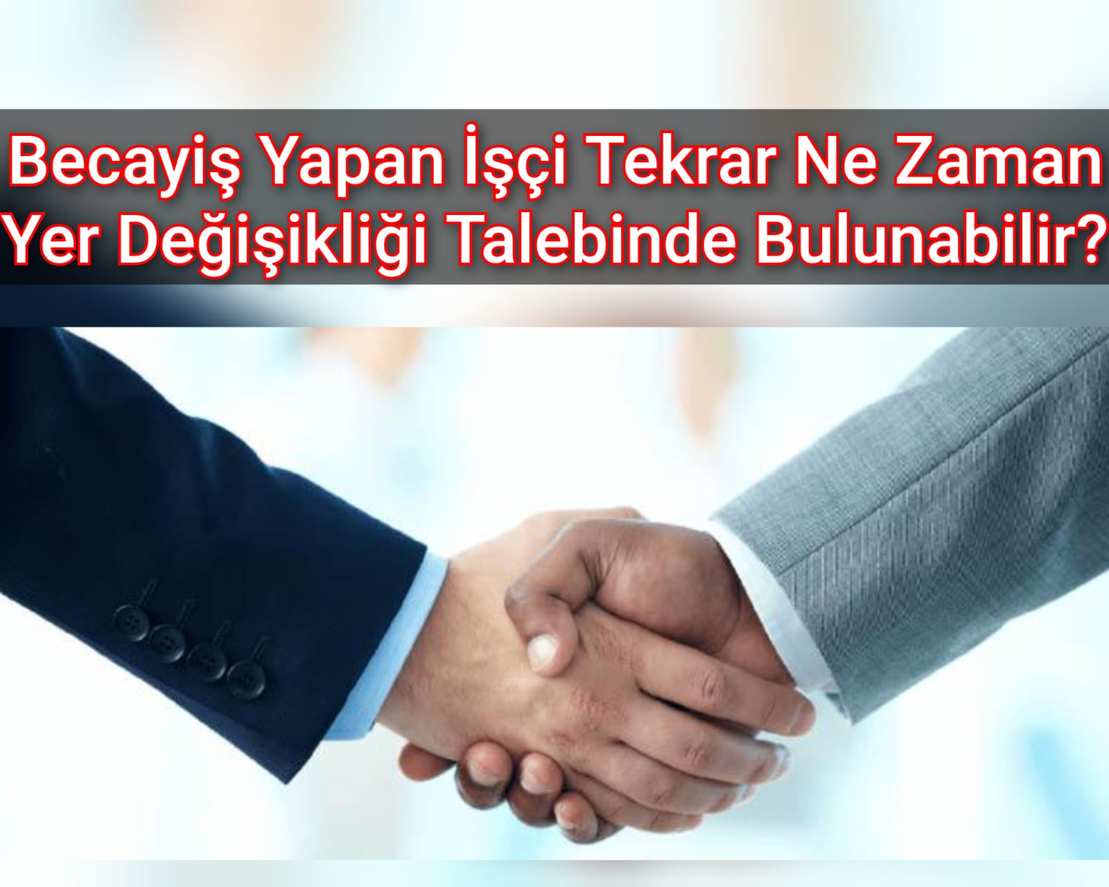 Becayiş Yapan İşçi Tekrar Ne Zaman Yer Değişikliği Talebinde Bulunabilir?