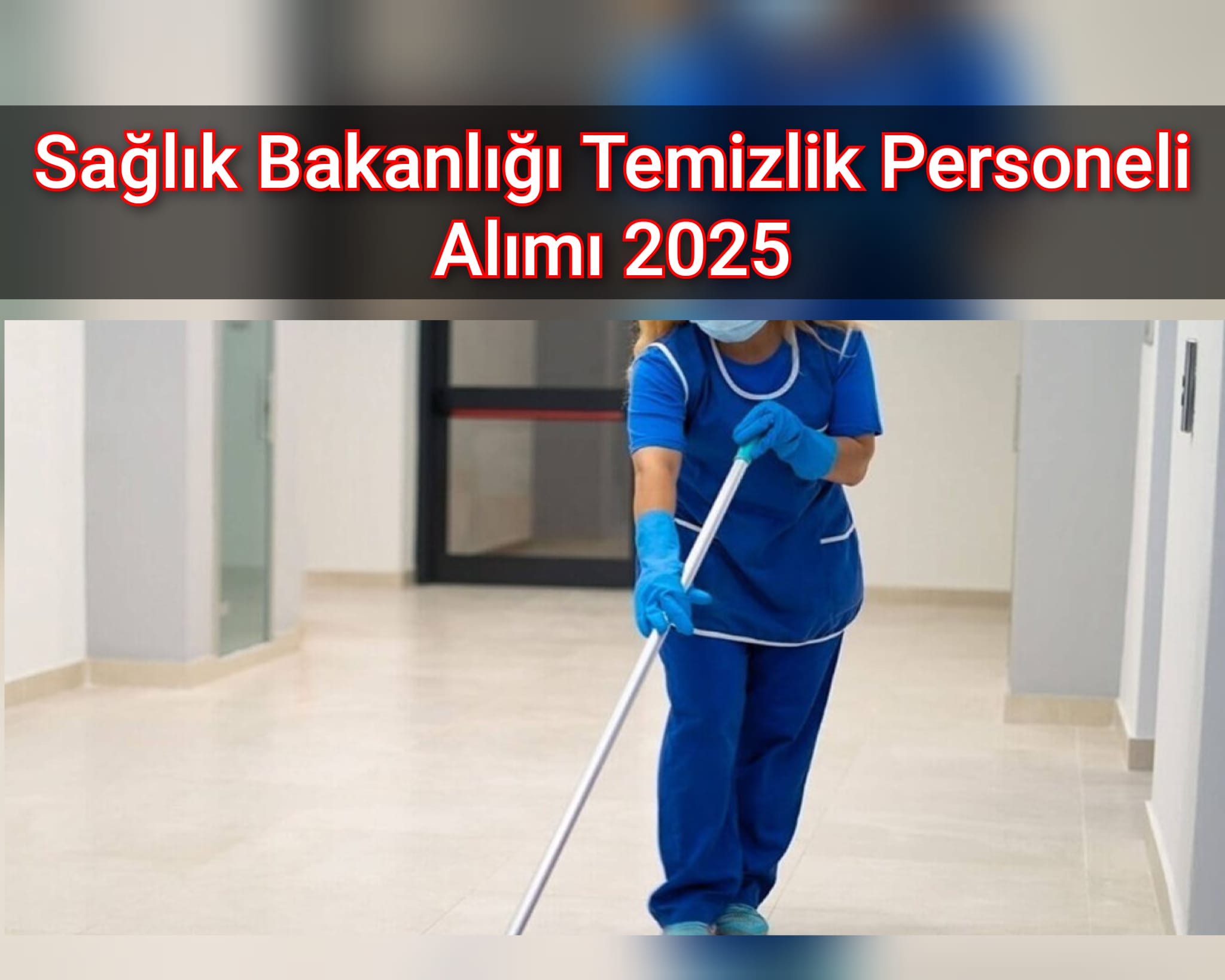 Sağlık Bakanlığı Temizlik Personeli Alımı 2025