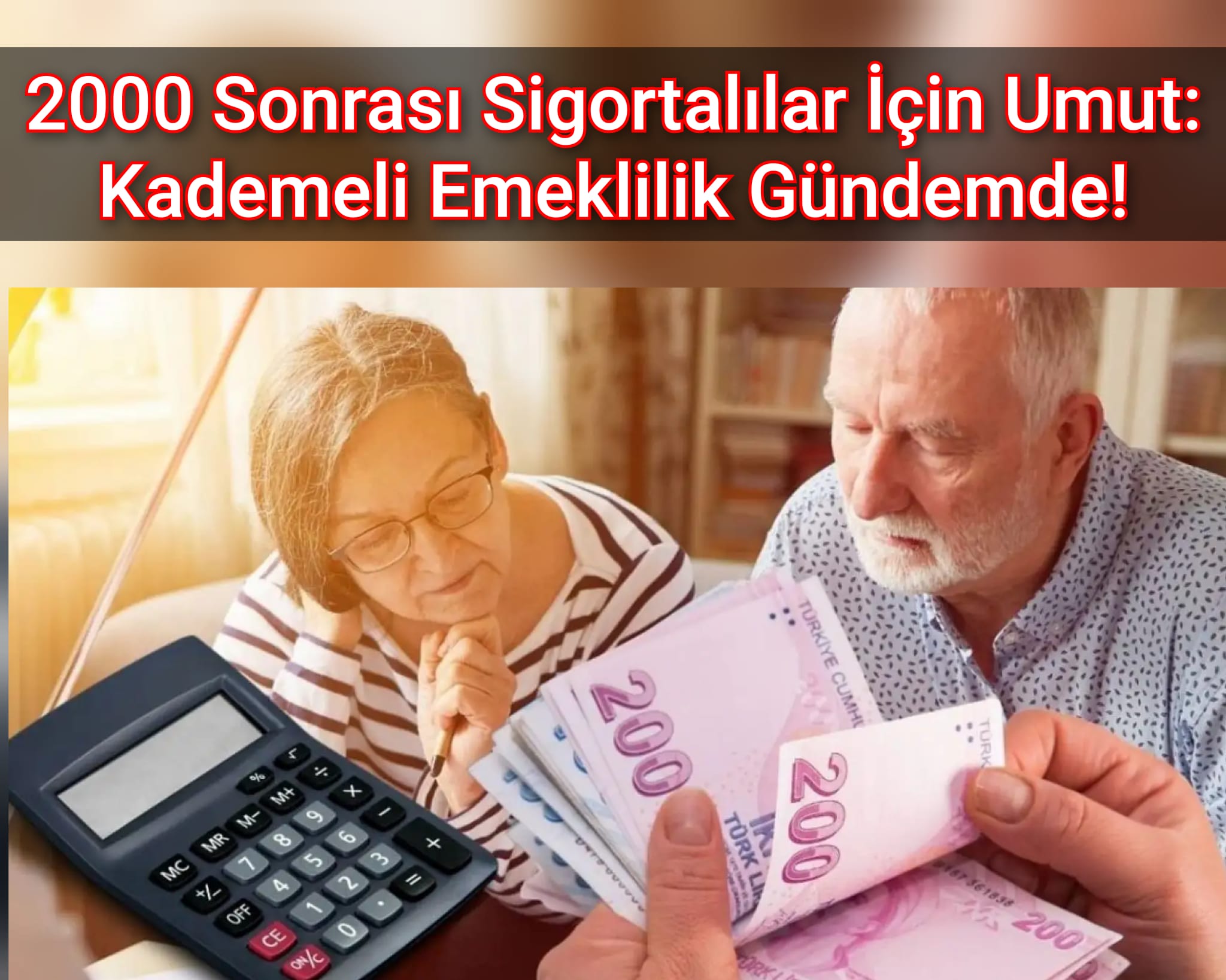 2000 Sonrası Sigortalılar İçin Umut: Kademeli Emeklilik Gündemde!