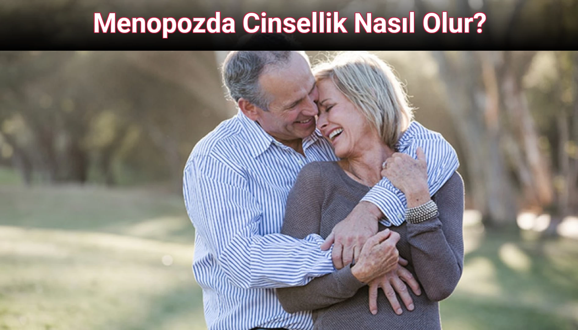 Menopozda Cinsellik Nasıl Olur?