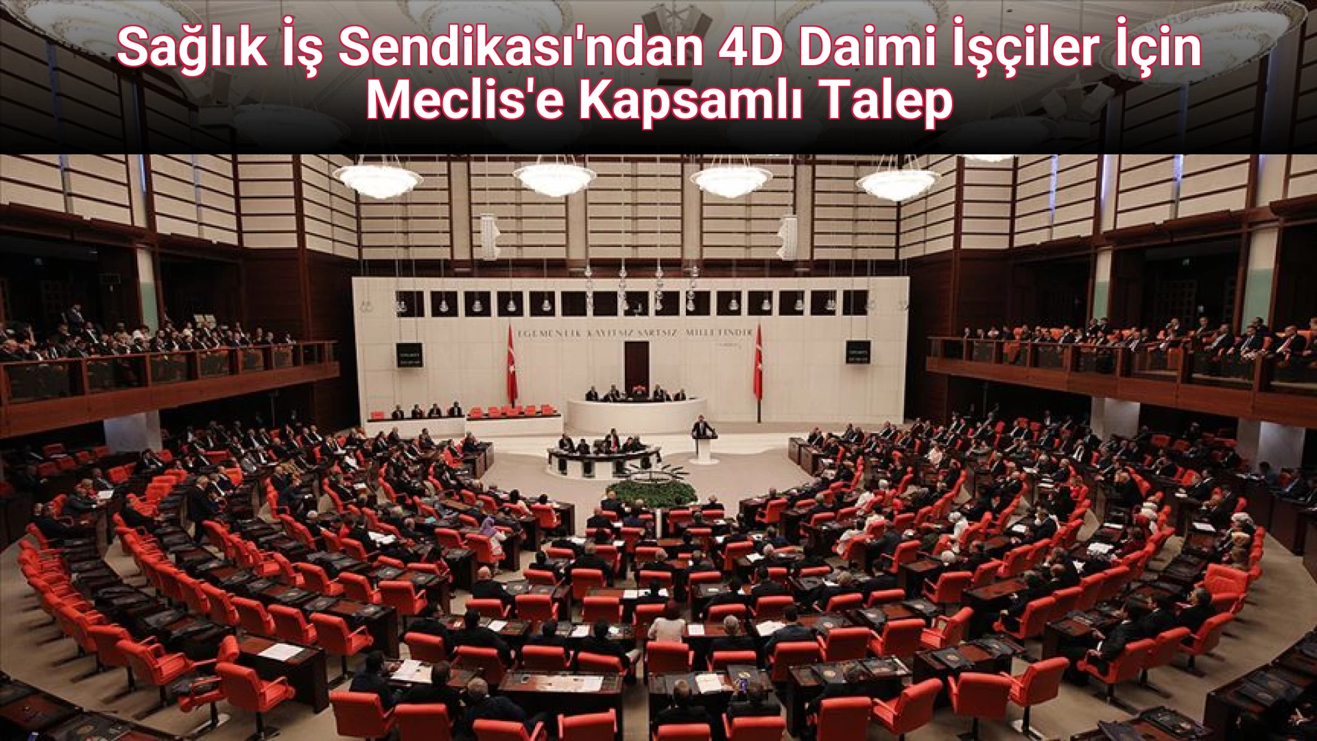 Sağlık İş Sendikası'ndan 4D Daimi İşçiler İçin Meclis'e Kapsamlı Talep