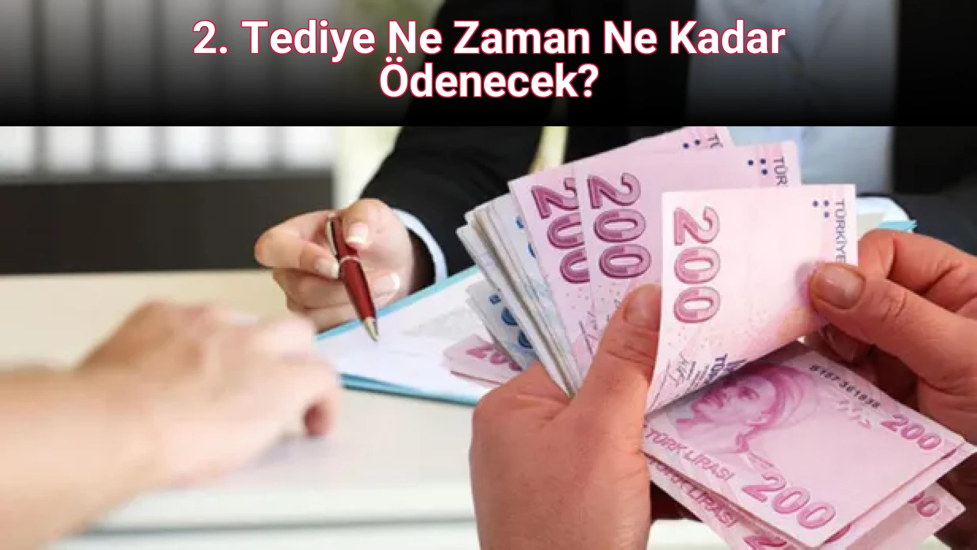 2. Tediye Ne Zaman Ne Kadar Ödenecek?