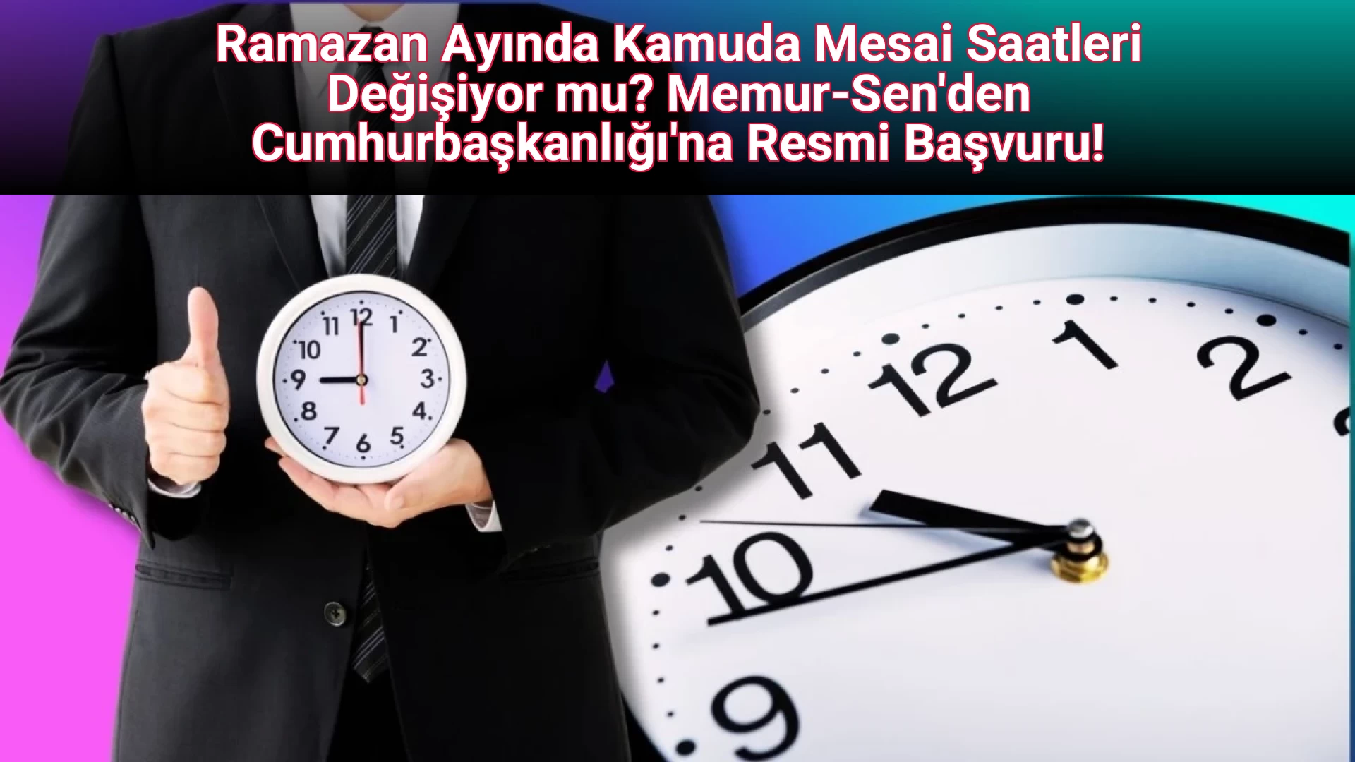 Ramazan Ayında Kamuda Mesai Saatleri Değişiyor mu? Memur-Sen'den Cumhurbaşkanlığı'na Resmi Başvuru!