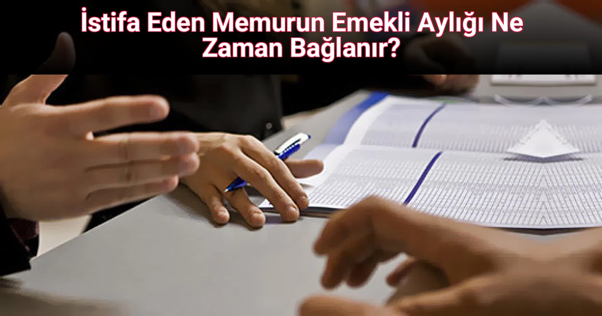 İstifa Eden Memurun Emekli Aylığı Ne Zaman Bağlanır?