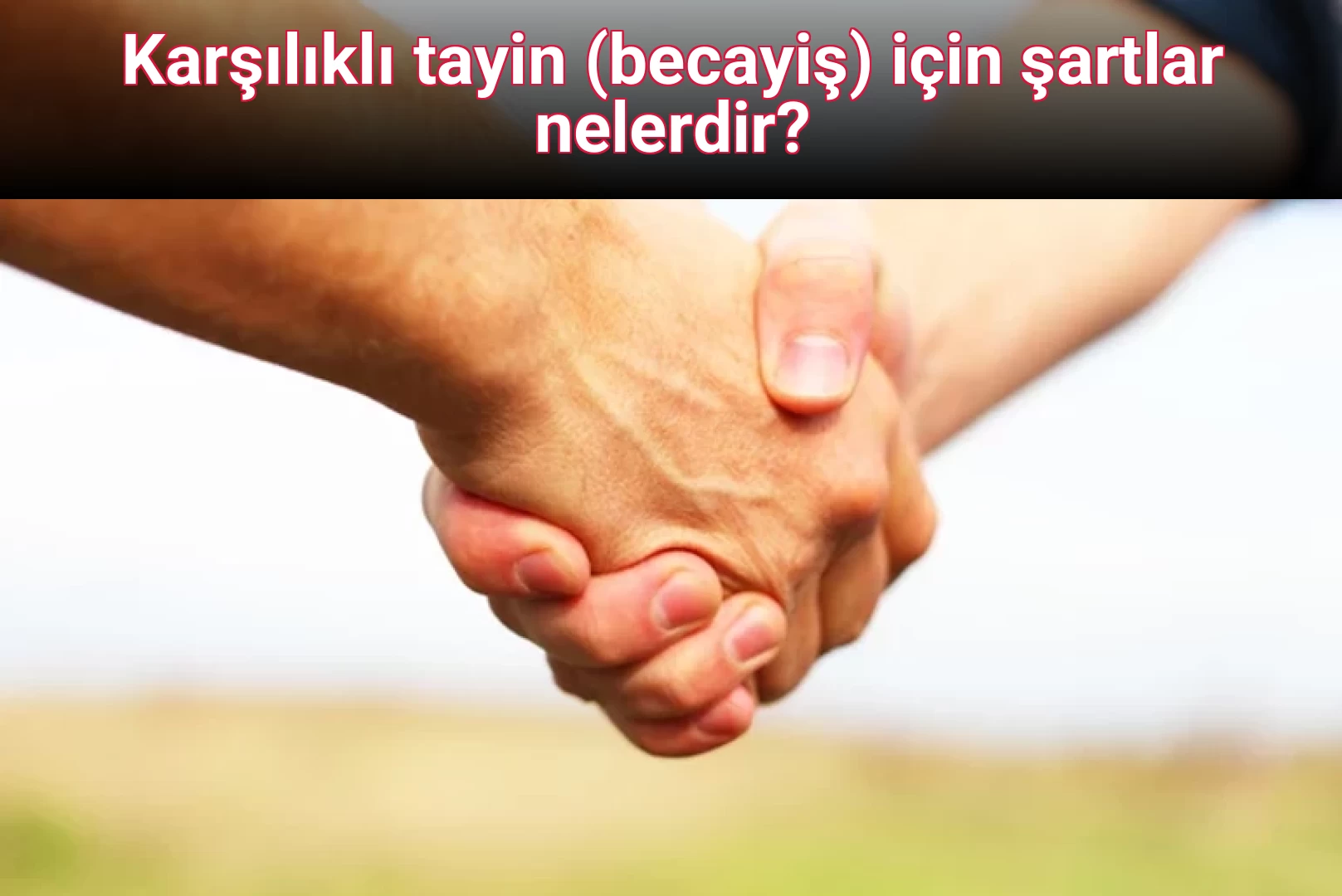 Karşılıklı tayin (becayiş) için şartlar nelerdir?