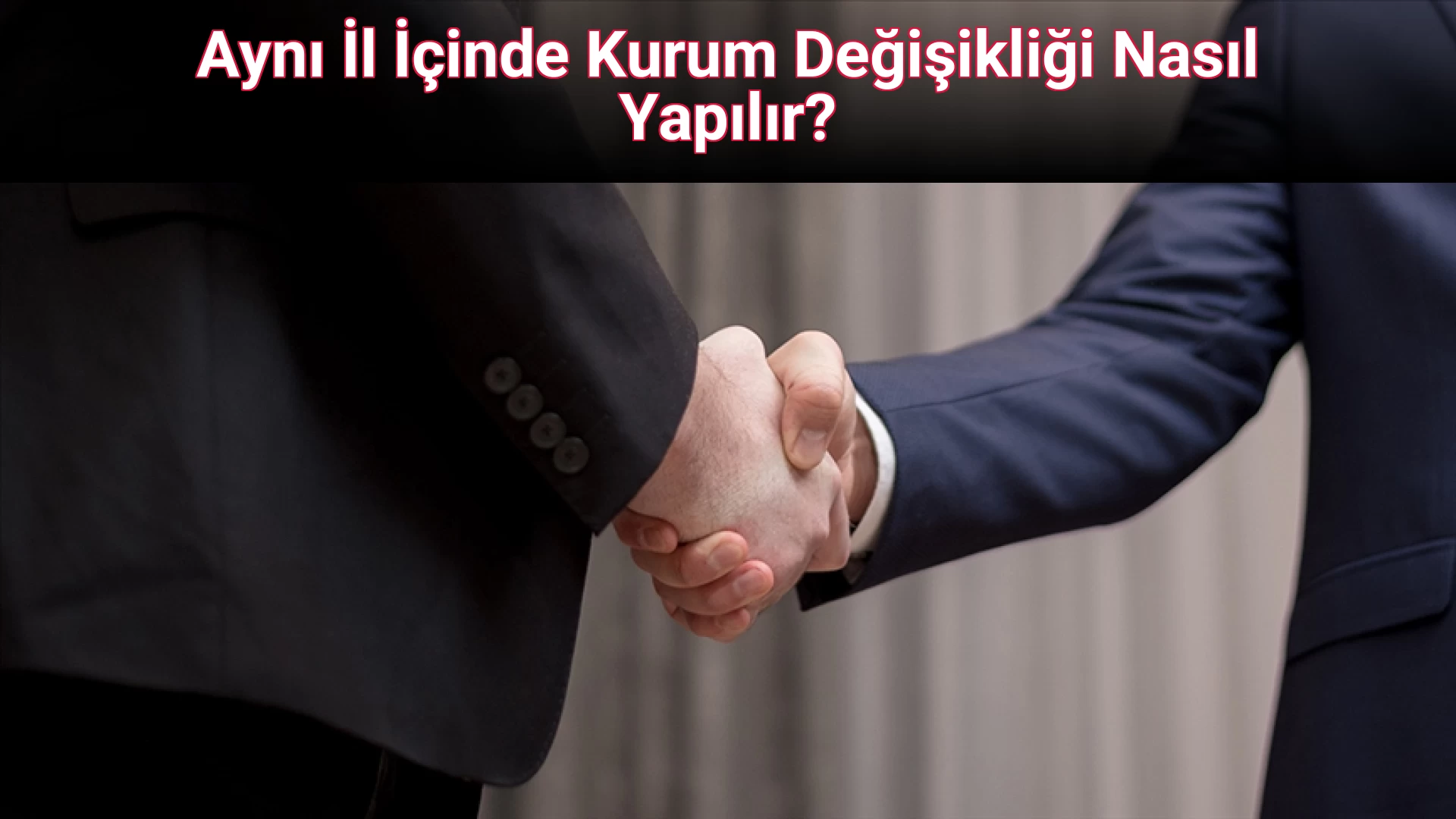 Aynı İl İçinde Kurum Değişikliği Nasıl Yapılır?