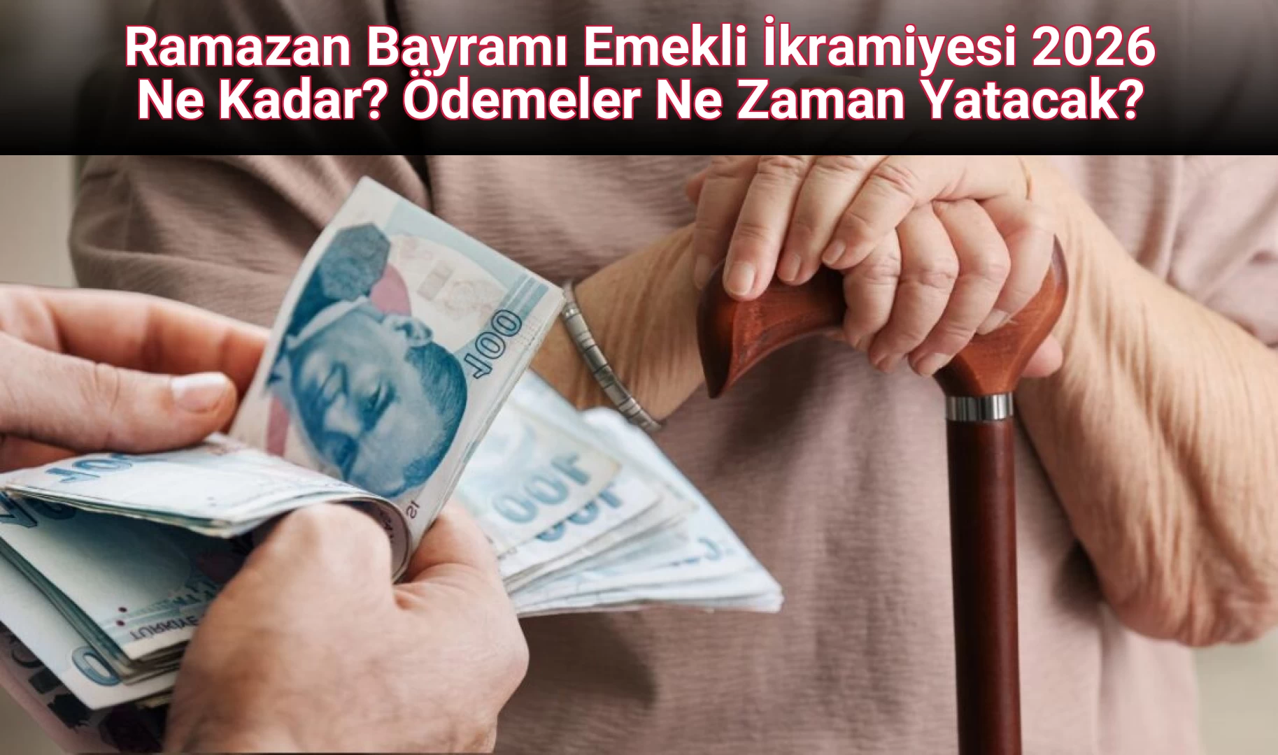Ramazan Bayramı Emekli İkramiyesi 2026 Ne Kadar? Ödemeler Ne Zaman Yatacak?