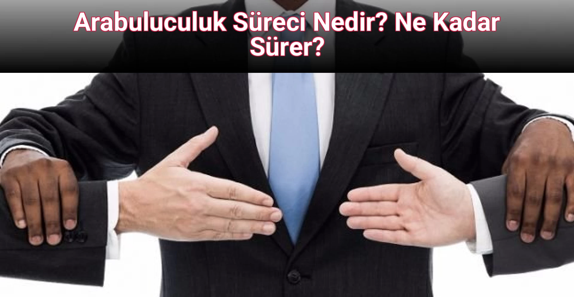 Arabuluculuk Süreci Nedir? Ne Kadar Sürer?