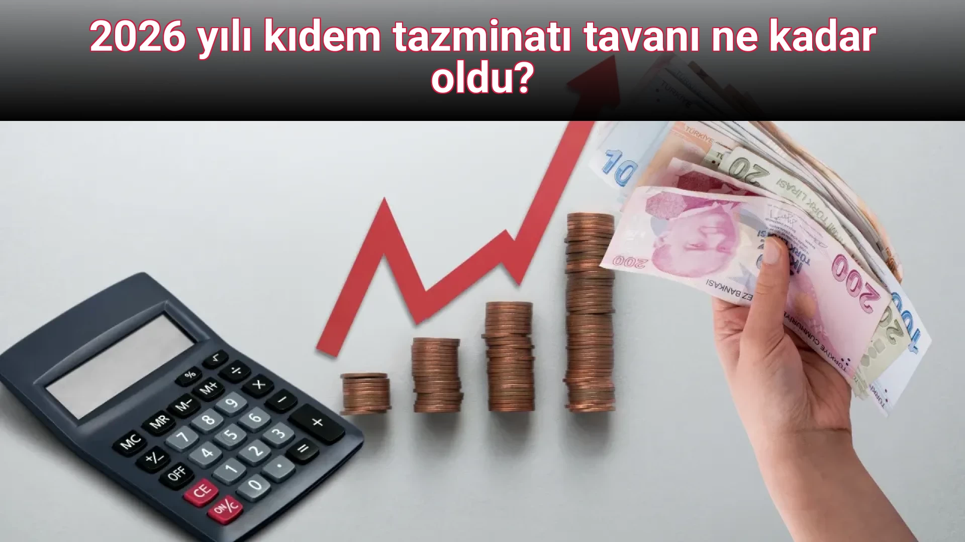 2026 yılı kıdem tazminatı tavanı ne kadar oldu?