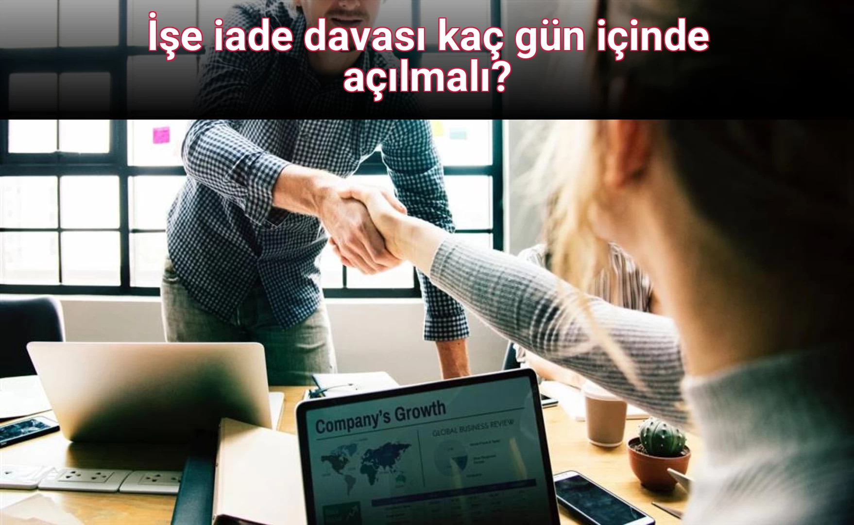 İşe iade davası kaç gün içinde açılmalı?