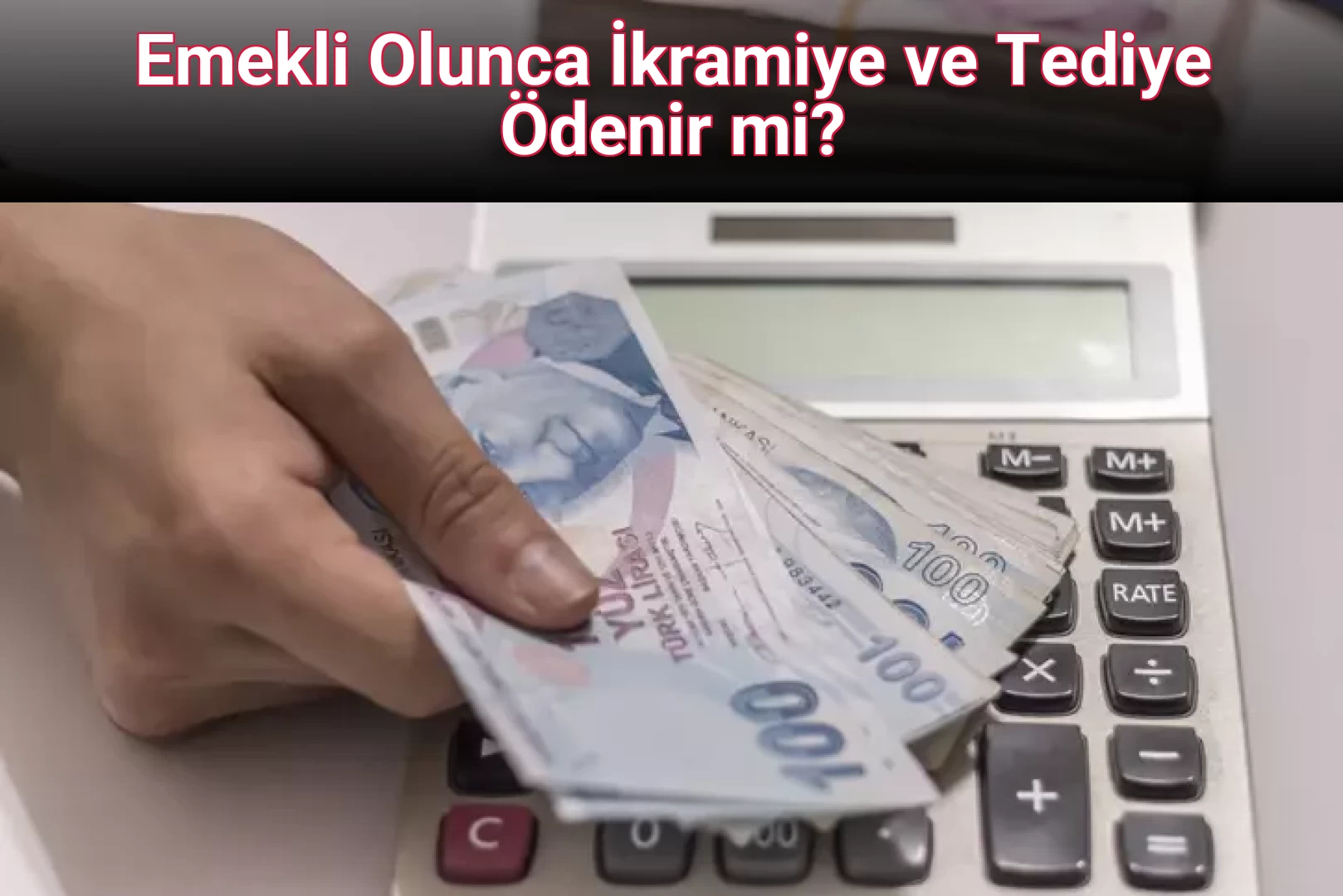 Emekli Olunca İkramiye ve Tediye Ödenir mi?