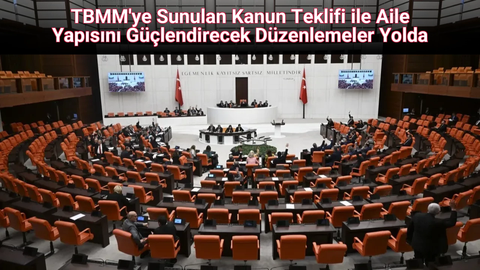 TBMM'ye Sunulan Kanun Teklifi ile Aile Yapısını Güçlendirecek Düzenlemeler Yolda