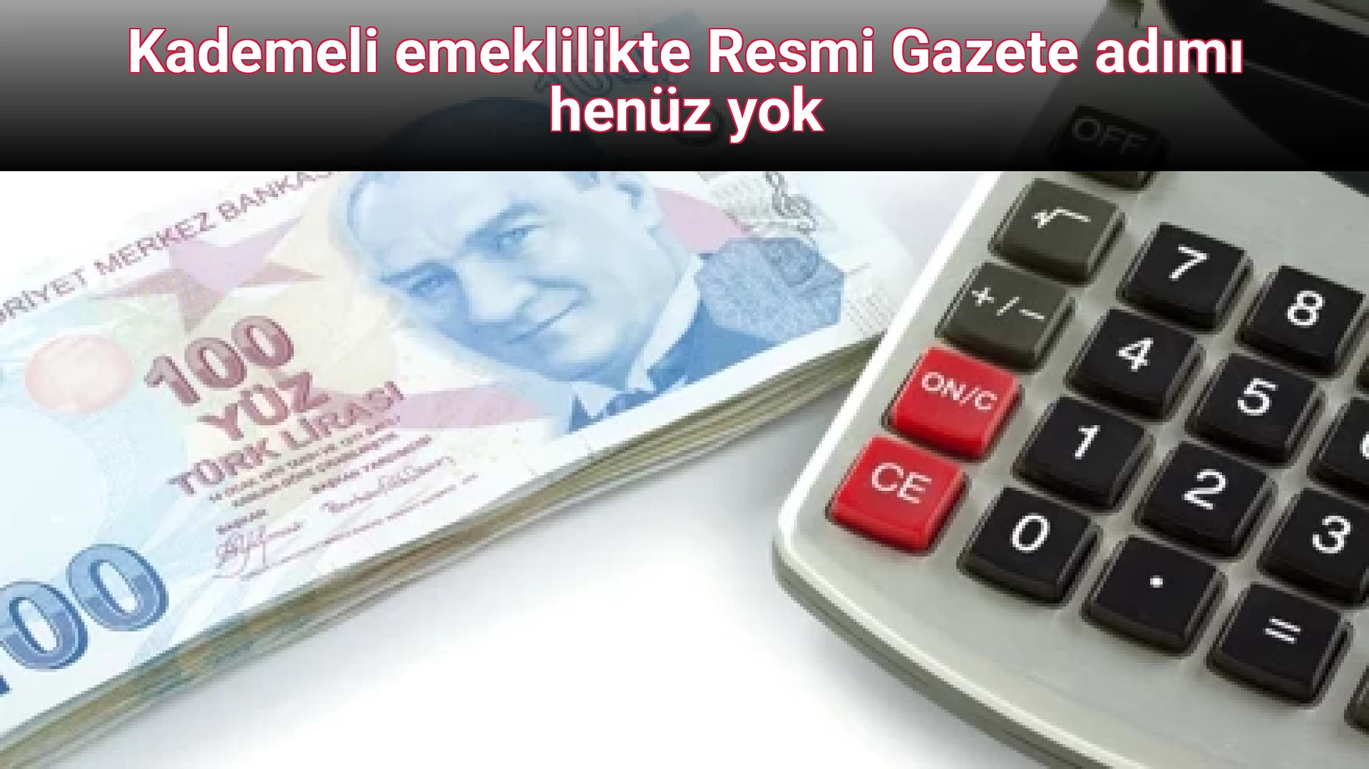 Kademeli emeklilikte Resmi Gazete adımı henüz yok