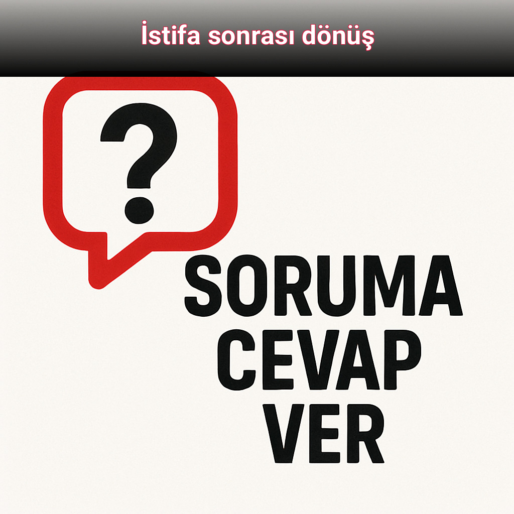 İstifa sonrası dönüş