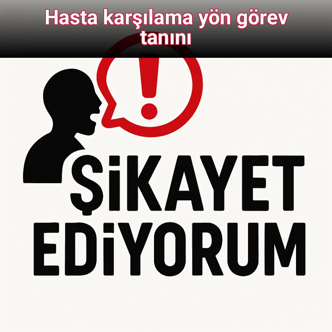 Hasta karşılama yön görev tanını