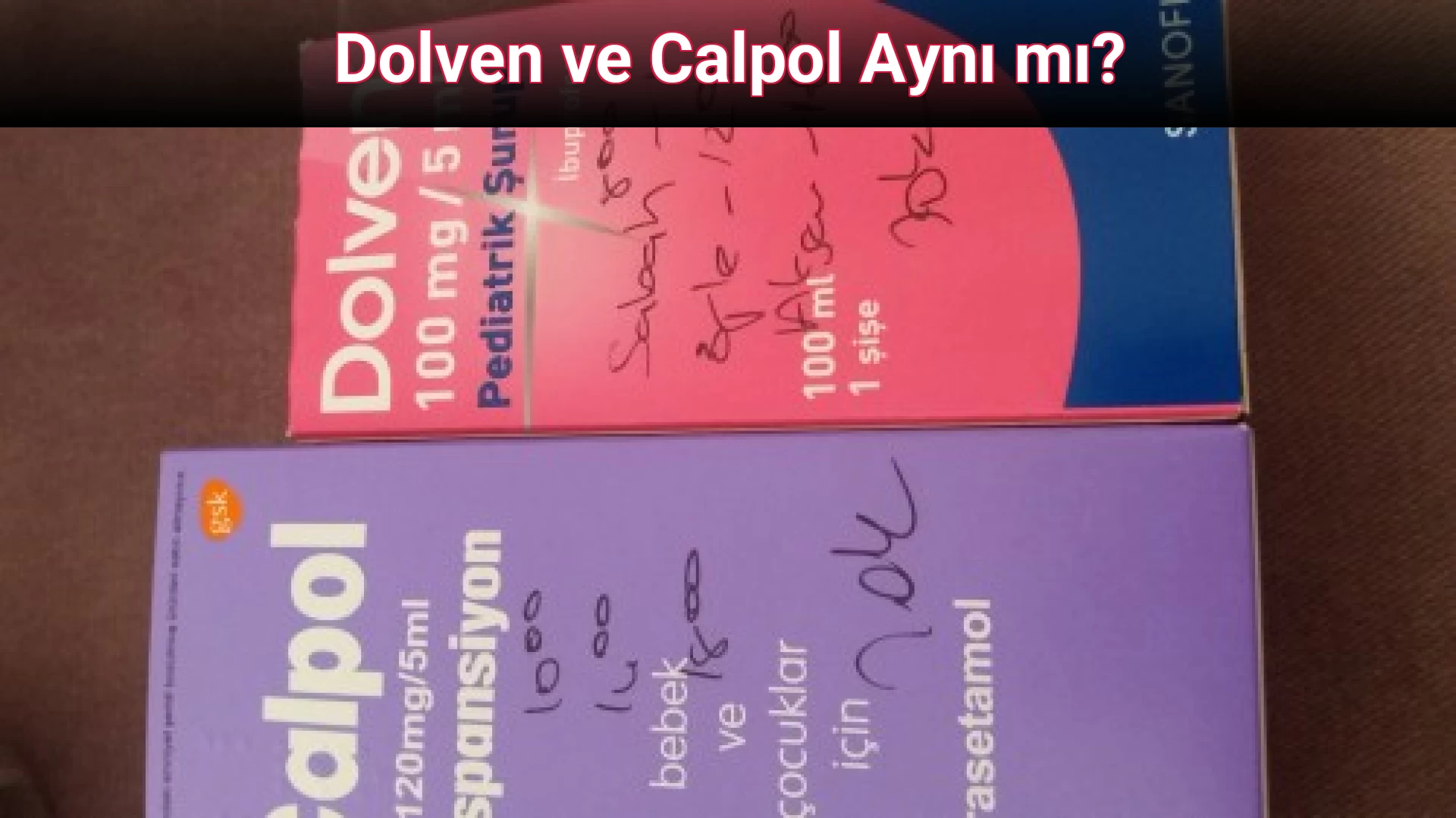Dolven ve Calpol Aynı mı?