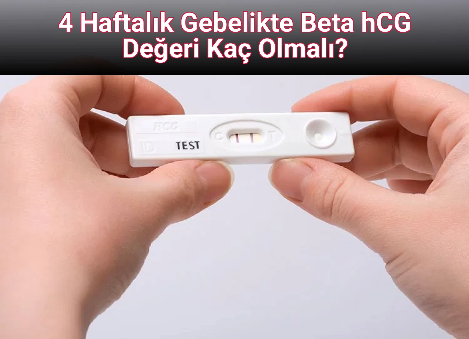 4 Haftalık Gebelikte Beta hCG Değeri Kaç Olmalı?