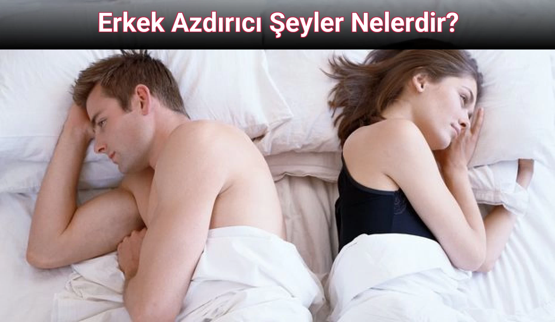 Erkek Azdırıcı Şeyler Nelerdir?