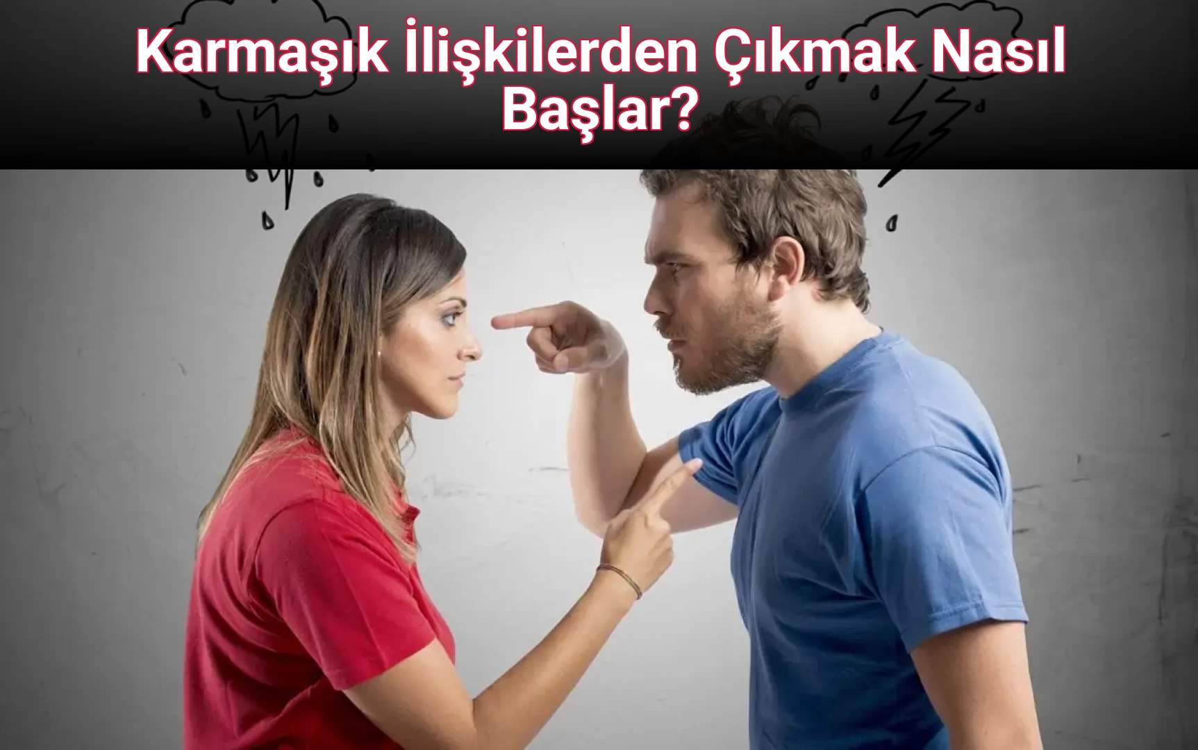 Karmaşık İlişkilerden Çıkmak Nasıl Başlar?