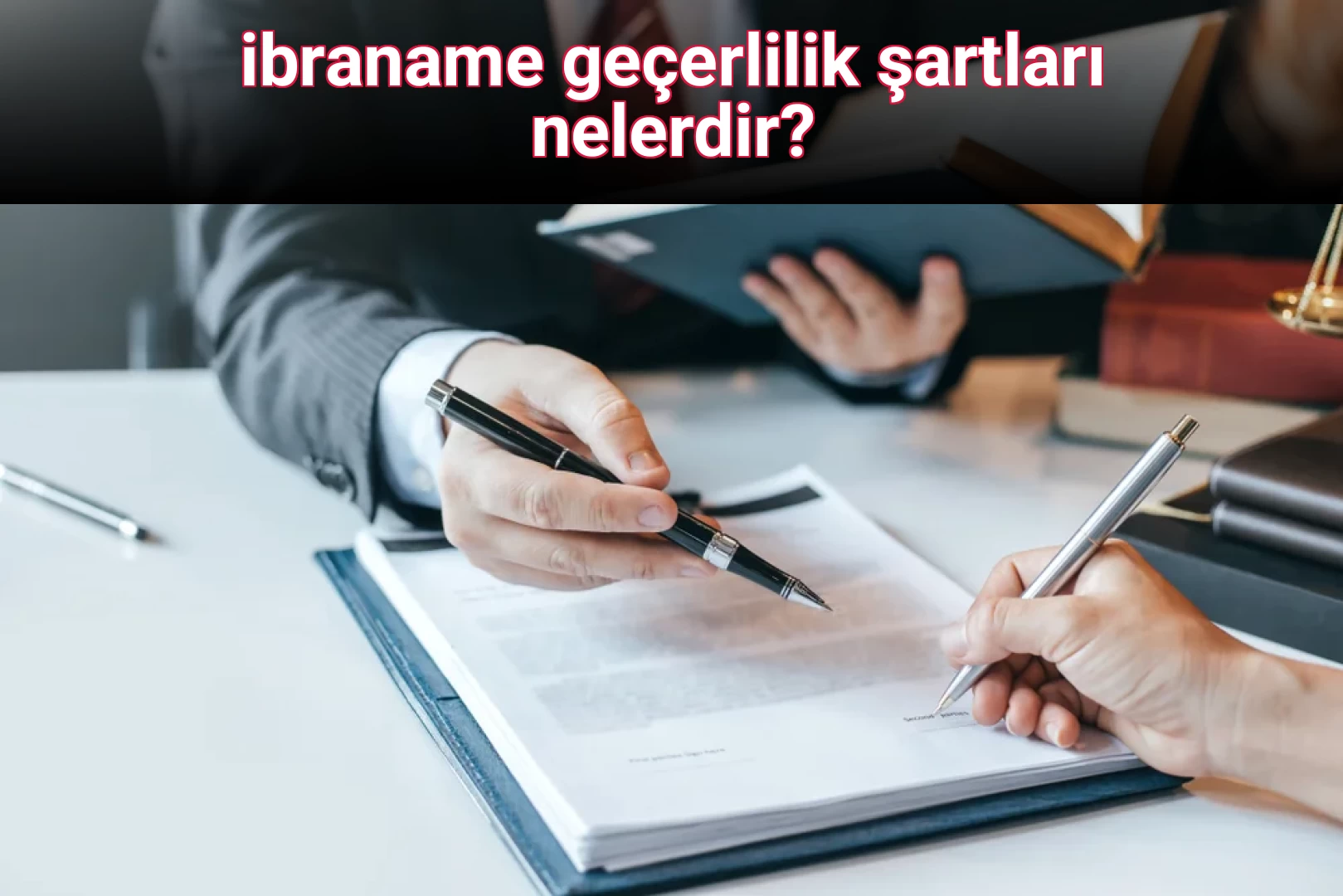 ibraname geçerlilik şartları nelerdir? 