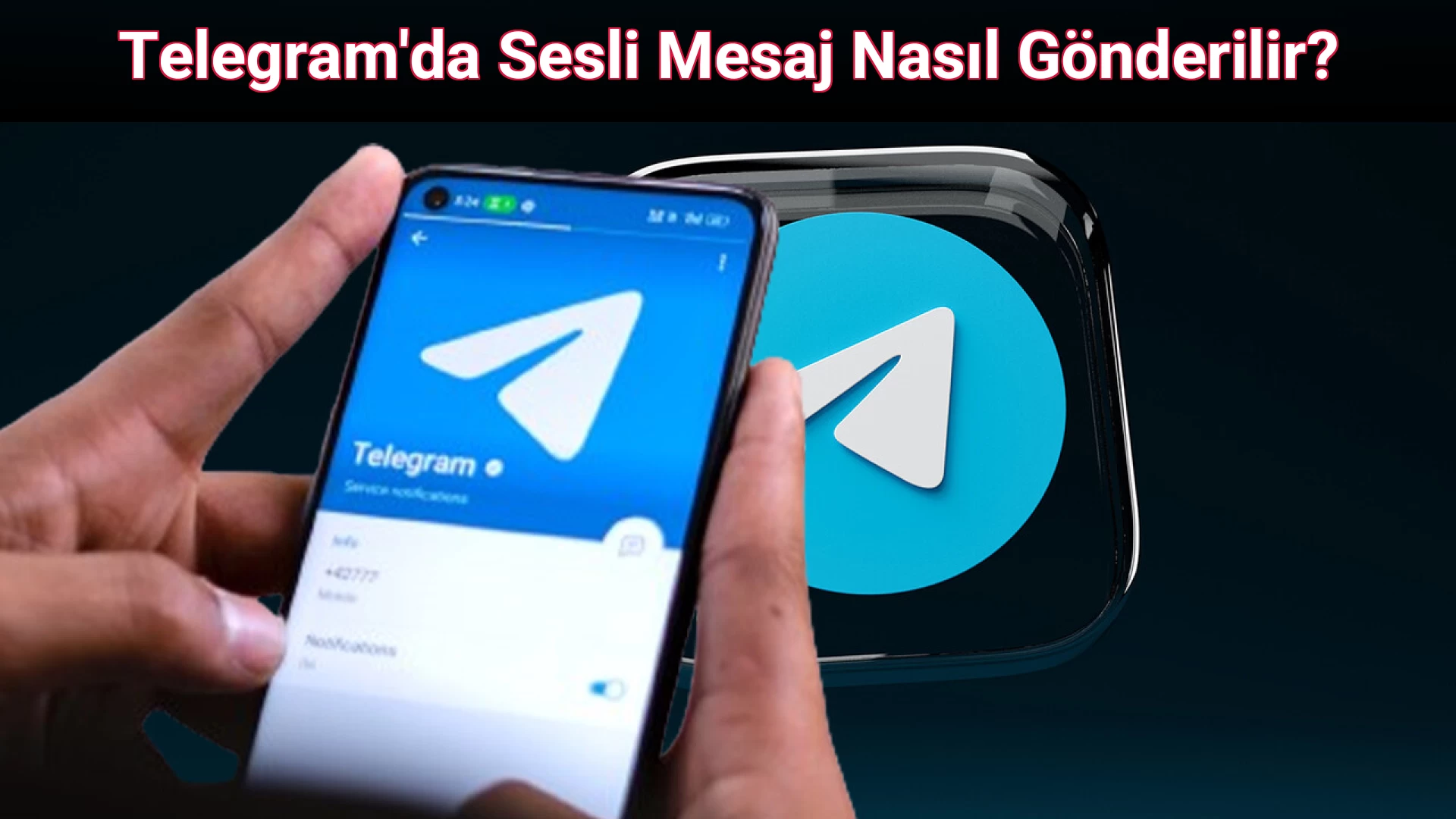 Telegram'da Sesli Mesaj Nasıl Gönderilir?