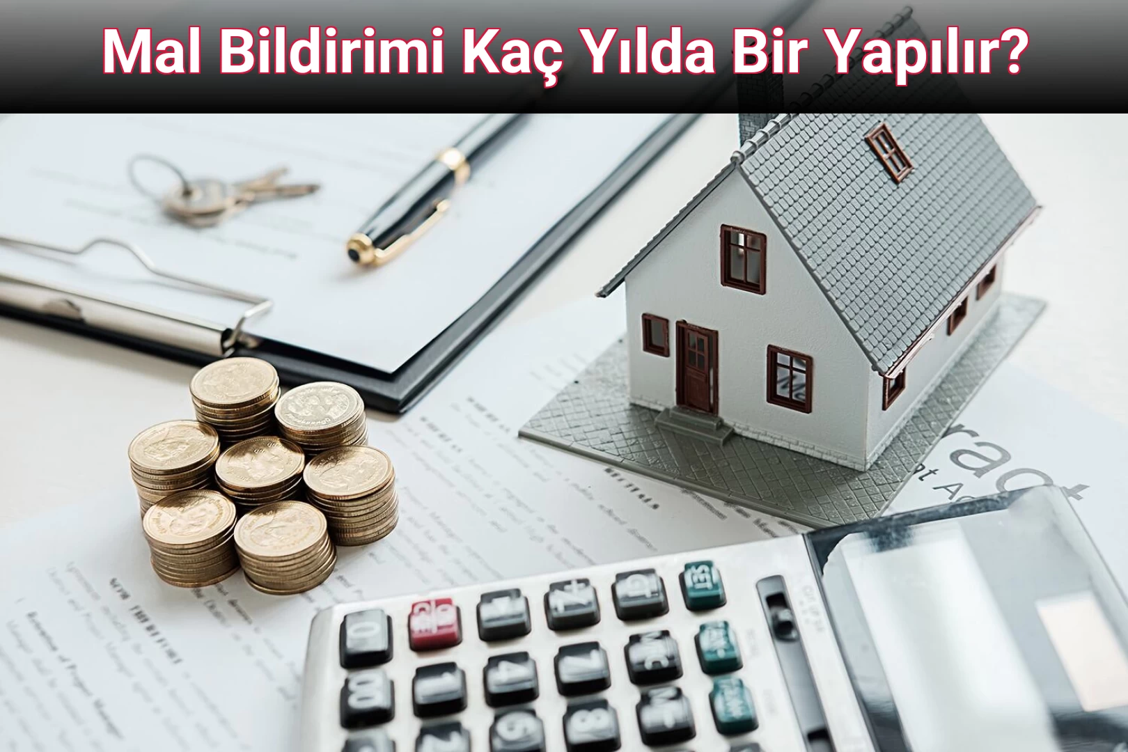 Mal Bildirimi Kaç Yılda Bir Yapılır?