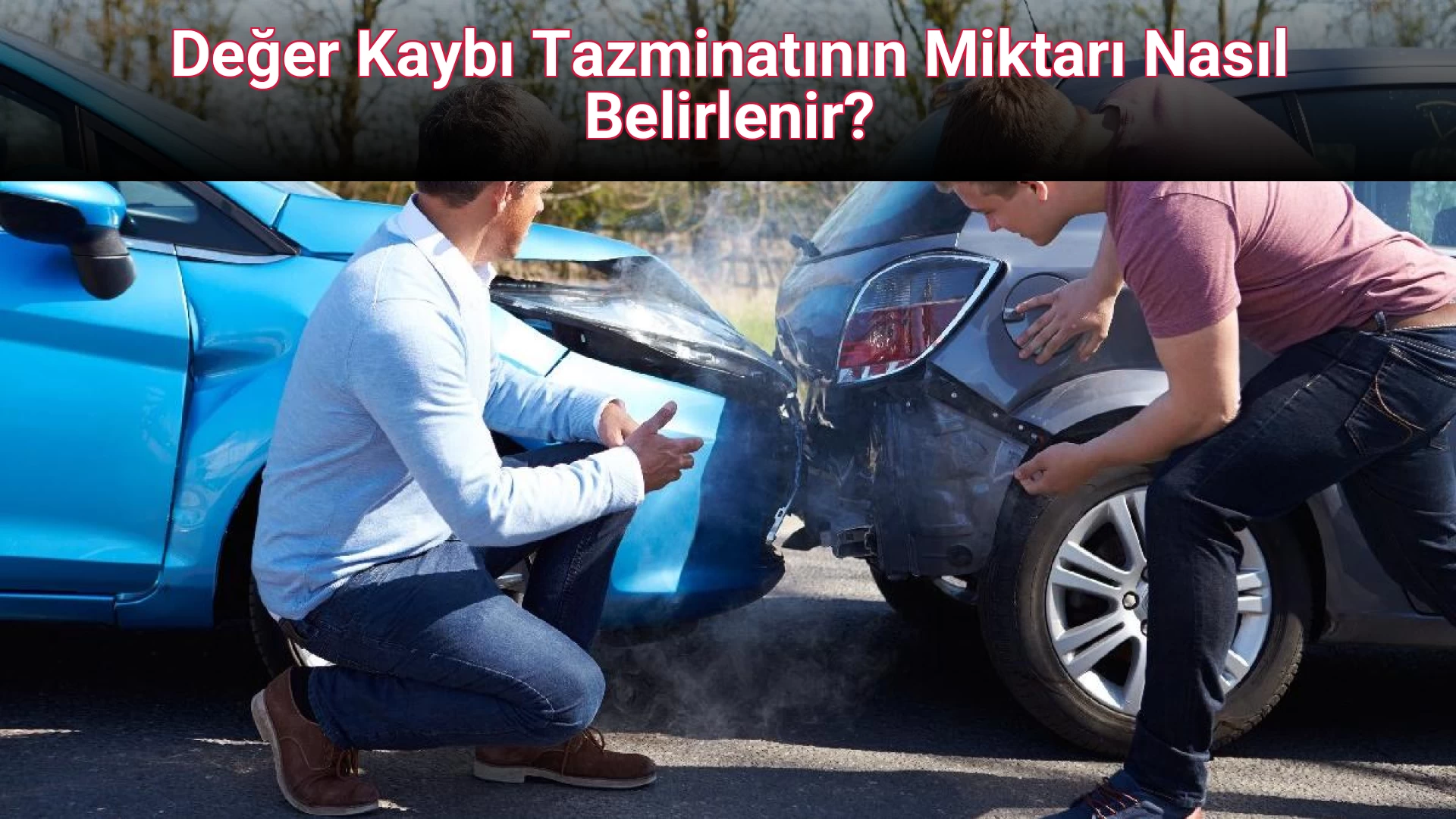 Değer Kaybı Tazminatının Miktarı Nasıl Belirlenir?