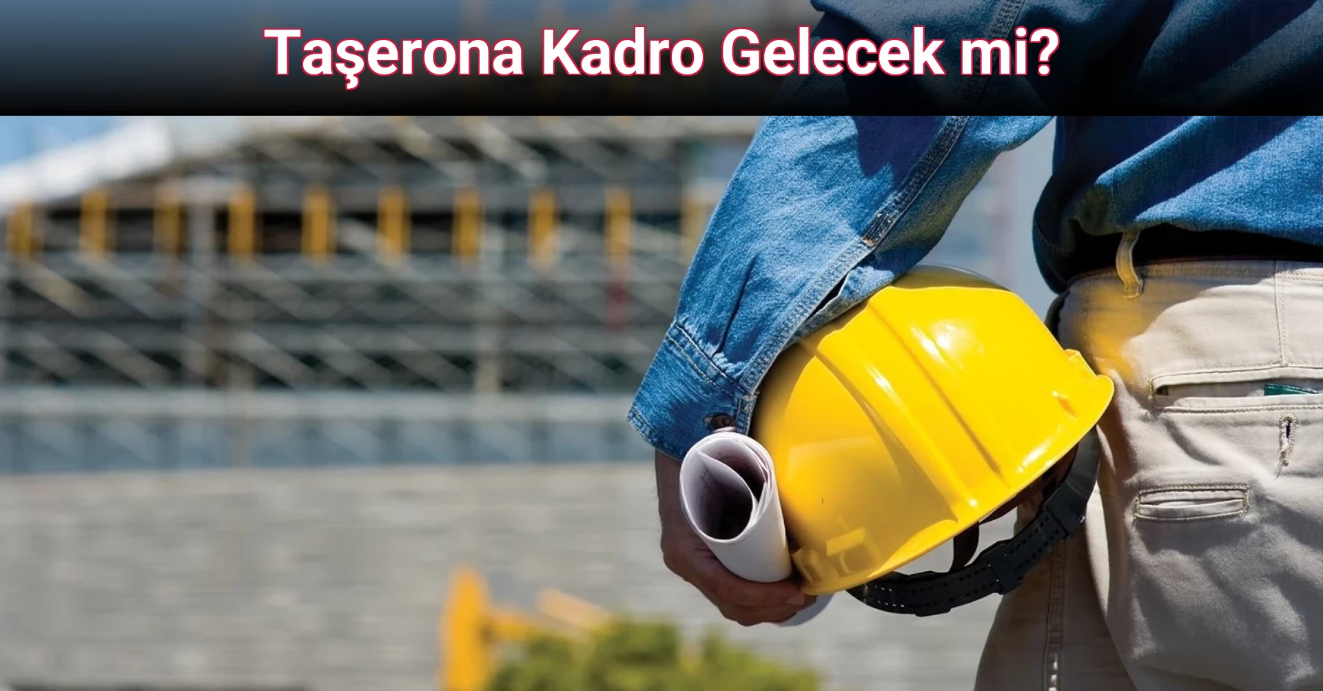 Taşerona Kadro Gelecek mi?