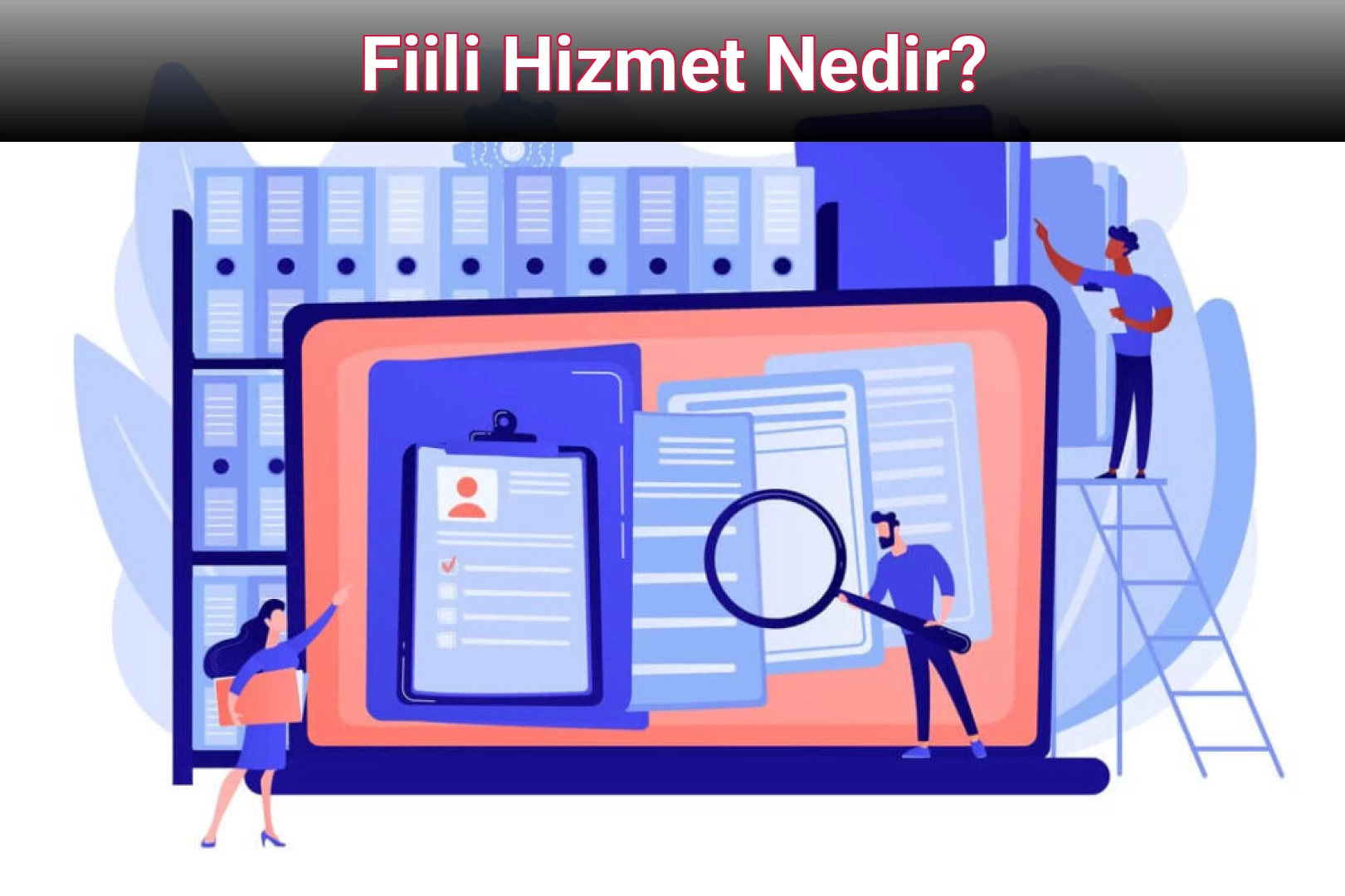 Fiili Hizmet Nedir?