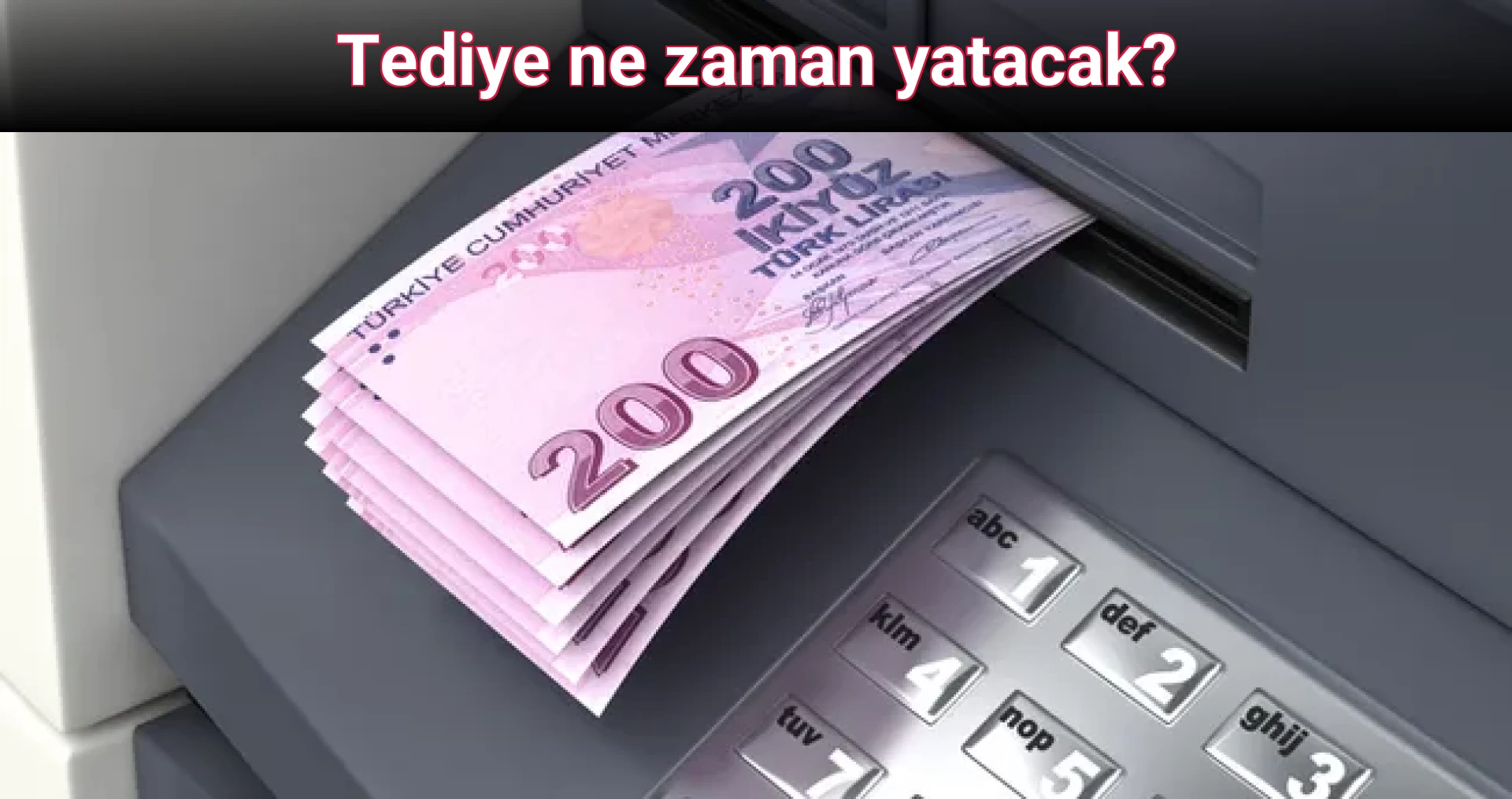 Tediye ne zaman yatacak? 