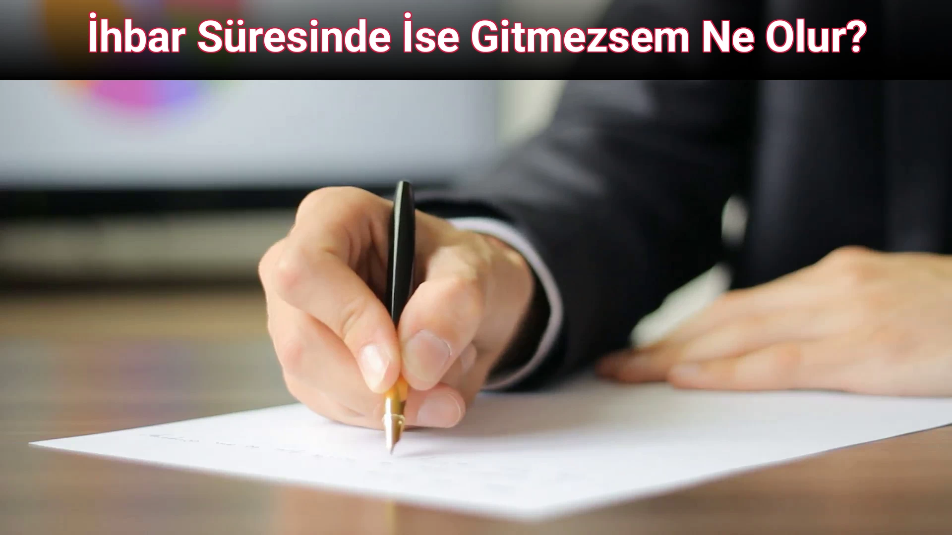 İhbar Süresinde İse Gitmezsem Ne Olur?