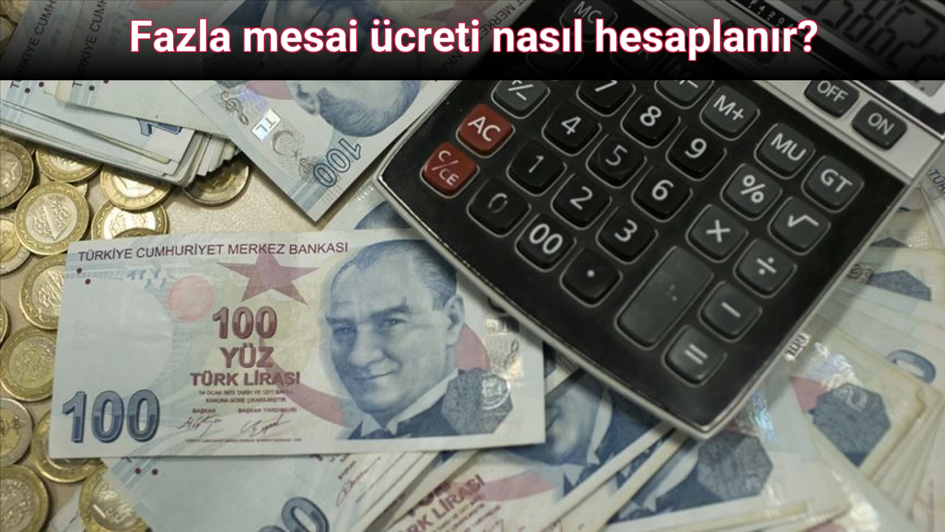 Fazla mesai ücreti nasıl hesaplanır?